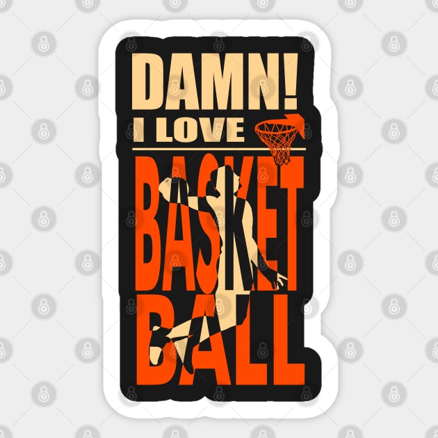 Damn I Love BASKETBALL Sticker by barmalisiRTB